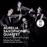 Aurelia Saxophone Quartet - French Saxophones - 25 Years Jubilee '2009