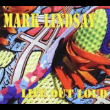 Mark Lindsay - Life Out Loud '2013