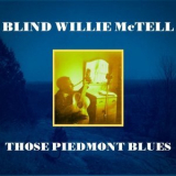 Blind Willie McTell - Those Piedmont Blues '2021