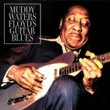 Muddy Waters - Floyd's Guitar Blues '2022