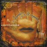 Andy Timmons - The Spoken and the Unspoken '2010