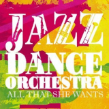Jazz Dance Orchestra - All That She Wants '2013
