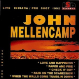 John Mellencamp - Live Indiana Pro Shot 1992 Volume One - Bootleg '1992