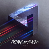 Oceans Ate Alaska - Disparity '2022