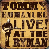 Tommy Emmanuel - Live! at the Ryman (Live) '2017