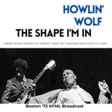 Howlin' Wolf - The Shape I'm In (Live Boston '73) '2022