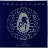 Dreamscape - Welcome To Our New Age House '2018