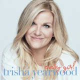 Trisha Yearwood - Every Girl '2019