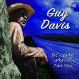 Guy Davis - Be Ready When I Call You '2021