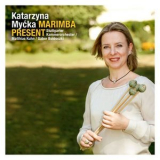 Katarzyna Mycka - Marimba Present '2016