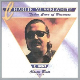 Charlie Musselwhite - Takin Care Of Business '1995