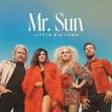 Little Big Town - Mr. Sun '2022