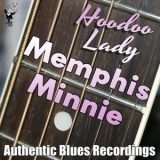 Memphis Minnie - Hoodoo Lady '2015