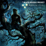 The Black Noodle Project - When The Stars Align, It Will Be Time '2022