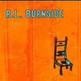 R.L. Burnside - Wish I Was in Heaven Sitting Down '2000