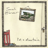 Sarah Harmer - Im A Mountain '2005