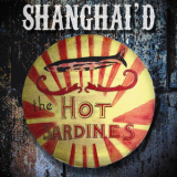 The Hot Sardines - Shanghai'd '2011