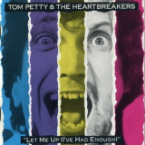 Tom Petty And The Heartbreakers - Let Me Up (I've Had Enough) '1987