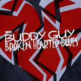 Buddy Guy - Broken Hearted Blues '2015