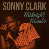 Sonny Clark - Midnight Mambo '2018