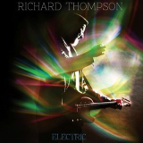 Richard Thompson - Electric (Deluxe Version) '2013