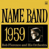 Bob Florence & his Orchestra - Name Band 1959 '1959