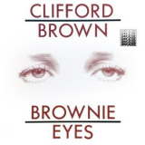 Clifford Brown - Brownie Eyes '1974