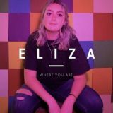 Eliza - Where You Are '2021