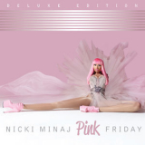 Nicki Minaj - Pink Friday (Deluxe Edition) '2010
