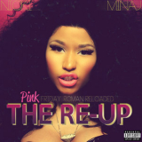 Nicki Minaj - Pink Friday: Roman Reloaded The Re-Up '2012