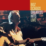 Boz Scaggs - Greatest Hits Live '2004