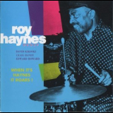 Roy Haynes - When Its Haynes It Roars '1992