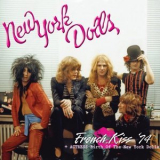 New York Dolls - French Kiss '74 + Actress - Birth of the New York Dolls '2013