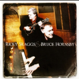 Ricky Skaggs And Bruce Hornsby - Ricky Skaggs And Bruce Hornsby '2007