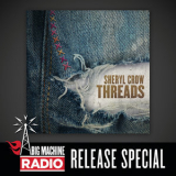 Sheryl Crow - Threads (Big Machine Radio Release Special) '2019