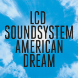 LCD Soundsystem - american dream '2017