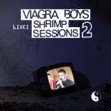Viagra Boys - Shrimp Sessions 2 (Live) '2021