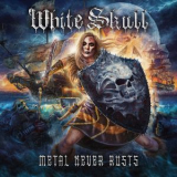 White Skull - Metal Never Rusts '2022