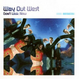 Way Out West - Don't Look Now (CD1) '2004