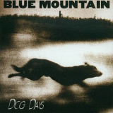 Blue Mountain - Dog Days '1995