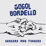 Gogol Bordello - Seekers and Finders '2017