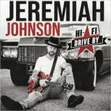 Jeremiah Johnson - Hi-Fi Drive By '2022