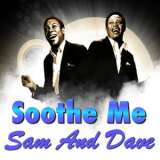Sam & Dave - Soothe Me '2016