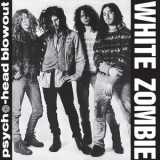 White Zombie - Psycho-Head Blowout '1986