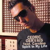 Cedric Gervais - Spirit In My Life (feat. Caroline) '2006