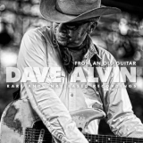 Dave Alvin - From an Old Guitar: Rare and Unreleased Recordings '2020
