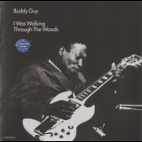 Buddy Guy - I Was Walking Through The Woods '1970