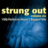 Vitamin String Quartet - Strung Out, Vol. 6: VSQ Performs Music's Biggest Hits '2008
