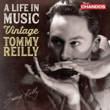 Tommy Reilly - A Life in Music: Vintage Tommy Reilly '2019