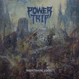 Power Trip - Nightmare Logic '2017